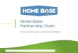 Home Base Partnership Team Purpose/Scope of Work/Updates