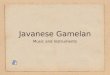 Javanese Gamelan Music and Instruments. This is Gamelan Sulukala, Built for Goddard College in Plainfield, Vermont, USA. by Suhirdjan, Gamelan Builder