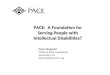 PACE: A Foundation for Serving People with Intellectual Disabilities? Peter Fitzgerald National PACE Association Alexandria, VA
