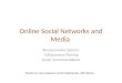 Online Social Networks and Media Recommender Systems Collaborative Filtering Social recommendations Thanks to: Jure Leskovec, Anand Rajaraman, Jeff Ullman