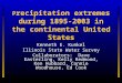 P recipitation extremes during 1895-2003 in the continental United States Kenneth E. Kunkel Illinois State Water Survey Collaborators: Dave Easterling,