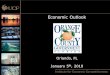 Economic Outlook Orlando, FL January 5 th, 2010. U.S. Forecast  U.S. has endured a Severe Recession  The “Great Recession” is now over  So why doesn’t