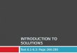 INTRODUCTION TO SOLUTIONS Text 6.1-6.3: Page 266-290