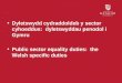 Dyletswydd cydraddoldeb y sector cyhoeddus: dyletswyddau penodol i Gymru Public sector equality duties: the Welsh specific duties