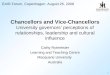 Chancellors and Vice-Chancellors University governorsâ€™ perceptions of relationships, leadership and cultural influence Cathy Rytmeister Learning and Teaching