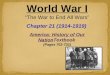 1 World War I “The War to End All Wars” Chapter 21 (1914-1919) America: History of Our NationTextbook (Pages 702-731)
