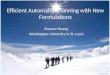 Efficient Automated Planning with New Formulations Ruoyun Huang Washington University in St. Louis