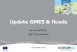Update GMES & floods Arno KASCHL DG Environment 16 February 2011
