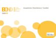 Academic Resilience Toolkit. The development of an online Academic Resilience Toolkit is a national project supported by BOND (Better Outcomes New Delivery)