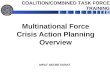 MPAT SECRETARIAT Multinational Force Crisis Action Planning Overview COALITION/COMBINED TASK FORCE TRAINING