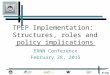 Slide 1 TPEP Implementation: Structures, roles and policy implications ERNN Conference February 28, 2015