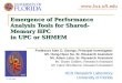 11 July 2005 Emergence of Performance Analysis Tools for Shared-Memory HPC in UPC or SHMEM Professor Alan D. George, Principal Investigator Mr. Hung-Hsun