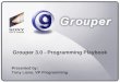 CONFIDENTIAL 1 Grouper 3.0 - Programming Playbook Presented by: Tony Liano, VP Programming