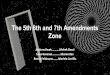 The 5th 6th and 7th Amendments Zone Andrew Kwak..……….Mehek Desai Lena Gavenas………….Sharon Bae Benny Feldmann……..Mariela Carrillo