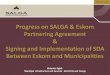 Www.salga.org.za 1 Progress on SALGA & Eskom Partnering Agreement & Signing and Implementation of SDA Between Eskom and Municipalities Nhlanhla Ngidi :