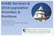 MABE Services & 2016 Legislative Priorities & Positions Presented to the House Ways and Means Committee January 21, 2016