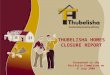 THUBELISHA HOMES CLOSURE REPORT Presented to the Portfolio Committee on 8 July 2009