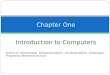 Introduction to Computers Authors: Dr. Ahmad Dalala Mohammad AlZou'bi Ahmad Abusalama Khaled Dijani Prepared by: Mohammad Al-Zo’ubi Chapter One