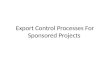 Export Control Processes For Sponsored Projects. Proposal Phase