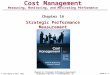 © John Wiley & Sons, 2011 Chapter 16: Strategic Performance Measurement Eldenburg & Wolcott’s Cost Management, 2eSlide # 1 Cost Management Measuring, Monitoring,
