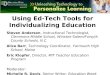 Using Ed-Tech Tools for Individualizing Education Steven Anderson, Instructional Technologist, Clemmons Middle School, Winston-Salem/Forsyth County Schools,