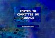 PORTFOLIO COMMITTEE ON FINANCE September 2003. INTERNATIONAL ECONOMY