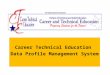 Career Technical Education Data Profile Management System