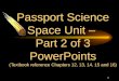 1 Passport Science Space Unit – Part 2 of 3 PowerPoints (Textbook reference Chapters 12, 13, 14, 15 and 16)