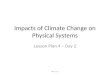 Impacts of Climate Change on Physical Systems Lesson Plan 4 – Day 2 PPT 4.2.4