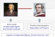 Explain Unalienable Rights, Social Contract, and Separation of Powers John Locke Unalienable Rights And Social Contract Charles Montesquieu Separation