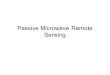 Passive Microwave Remote Sensing. Passive Microwave Radiometry Microwave region: 1-200 GHz (0.15-30cm) Uses the same principles as thermal remote sensing