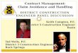 DISTRICT CONSTRUCTION ENGINEER PANEL DISCUSSION Contract Management: Claim Avoidance and Handling Keith Compton, P.E. District 5 Construction Engineer