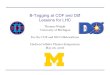 B-Tagging at CDF and DØ Lessons for LHC Thomas Wright University of Michigan For the CDF and DØ Collaborations Hadron Collider Physics Symposium May 26,