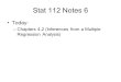 Stat 112 Notes 6 Today: –Chapters 4.2 (Inferences from a Multiple Regression Analysis)