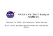 NASA’s FY 2007 Budget Outlook February 23, 2006 | AIAA National Capital Section Brian Chase, Assistant Administrator for Legislative Affairs
