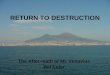 RETURN TO DESTRUCTION The After-math of Mt. Vesuvius Bill Elder