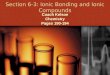 Section 6-3: Ionic Bonding and Ionic Compounds Coach Kelsoe Chemistry Pages 190-194