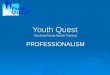 Youth Quest Teaching Family Model Training PROFESSIONALISM