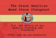 The Great American Wood Stove Changeout U.S. EPA Office of Air Quality Planning and Standards