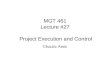 MGT 461 Lecture #27 Project Execution and Control Ghazala Amin