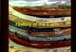 Geological events that occurred long ago can be arranged in the relative order in which they occurred. History of the Earth