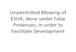 Unpermitted Mowing of ESHA, done under False Pretenses, in order to Facilitate Development
