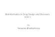 Bioinformatics in Drug Design and Discovery Unit 1 By, Tanusree Bhattacharya
