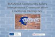 EUGANGS Community Safety Interpersonal Communication Emotional Intelligence