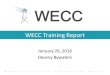 WECC Training Report January 26, 2016 Deveny Bywaters W ESTERN E LECTRICITY C OORDINATING C OUNCIL