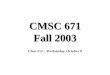 CMSC 671 Fall 2003 Class #12 – Wednesday, October 8
