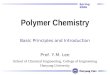 Polymer Chemistry Basic Principles and Introduction Prof. Y.M. Lee