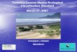 Toward a Coastal Marine Ecological Classification Standard March 27, 2007 Christopher J. Madden NatureServe