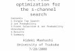 Jet Prob optimization for the s-channel search Hideki Maehashi University of Tsukuba 7/28/2008 Contents 1.Single Top Search 2.Jet Probability 3.Event Selection