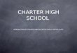 CHARTER HIGH SCHOOL INTRODUCTION OF STUDENTS AND EDUCATORS FOR US HISTORY CLASS